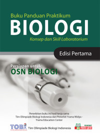 Buku panduan praktikum biologi : konsep dan skill laboratorium