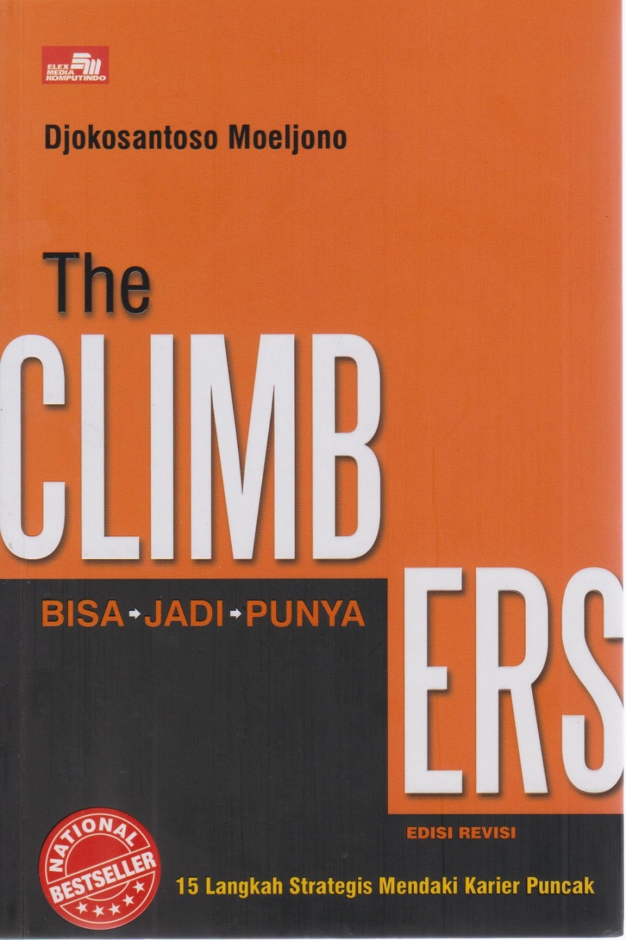 The climbers : bisa - jadi - punya = 15 langkah strategis mendaki karier puncak